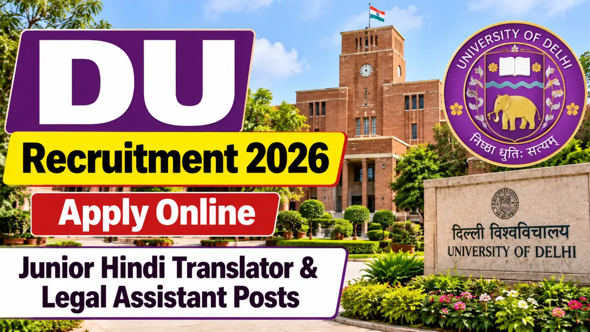 DU Recruitment 2026 Apply Online 03 Junior Hindi Translator & Legal Assistant Posts