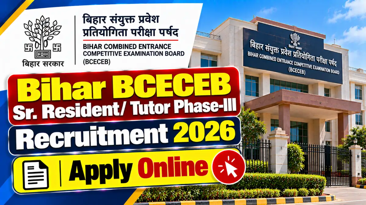Bihar BCECEB Sr. Resident/ Tutor Phase-III Recruitment 2026 For Apply Online 575 Posts