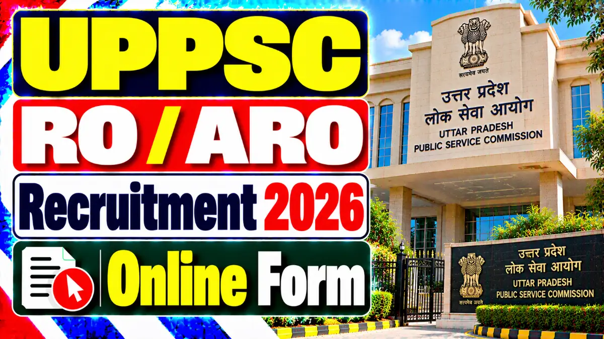 UPPSC RO / ARO Recruitment 2026 For Online Form 501 Posts