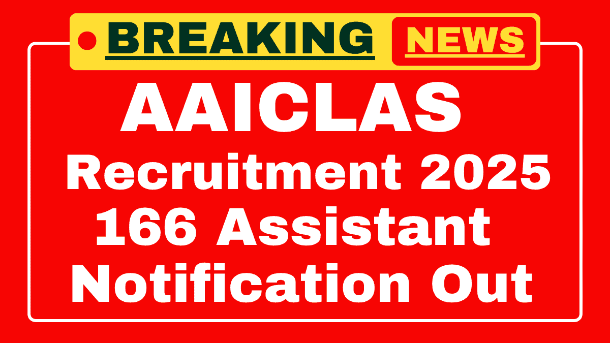 AAICLAS Assistant Recruitment 2025 AAICLAS Assistant Recruitment 2025