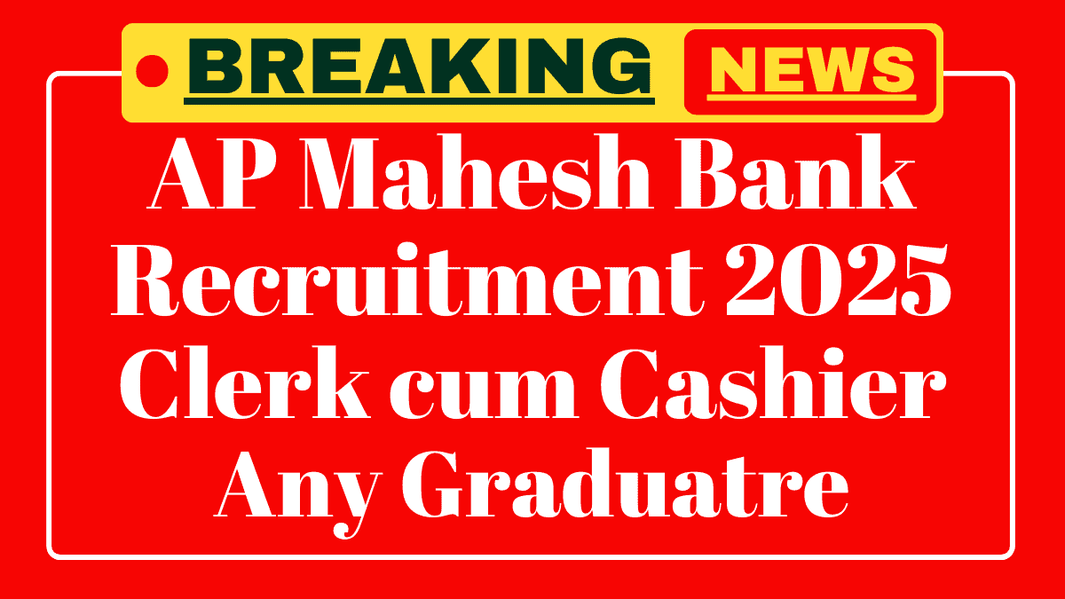 AP Mahesh Bank Recruitment 2025 AP Mahesh Bank Recruitment 2025