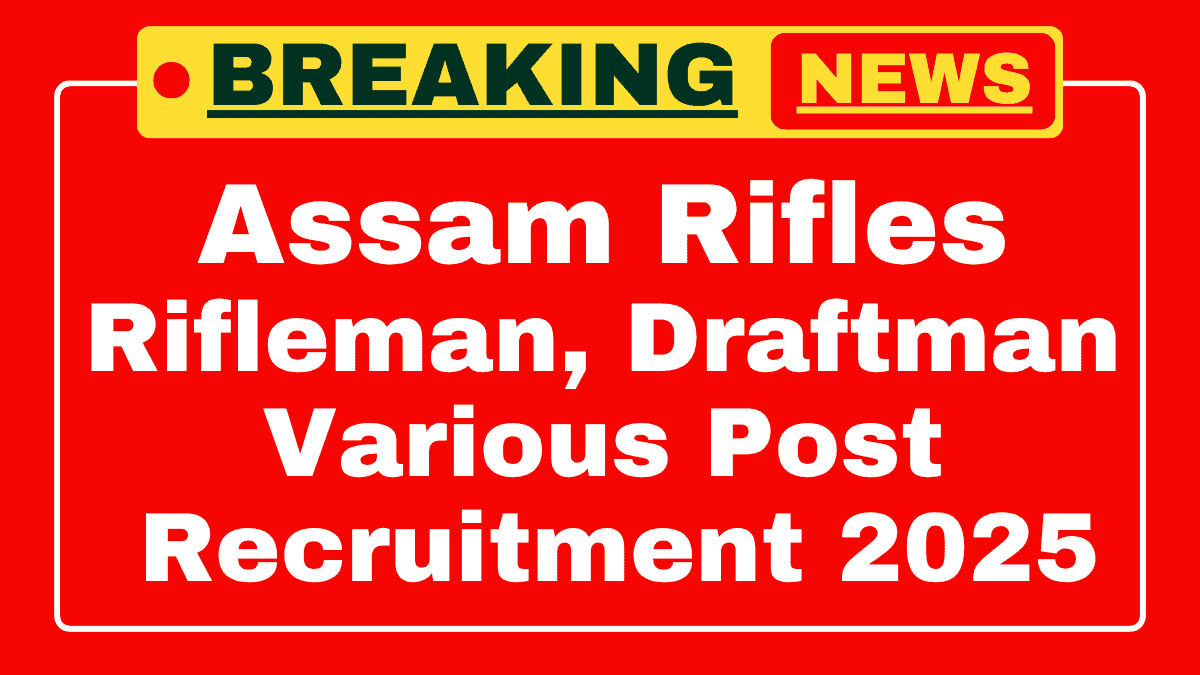 Assam Rifles Recruitment 2025
