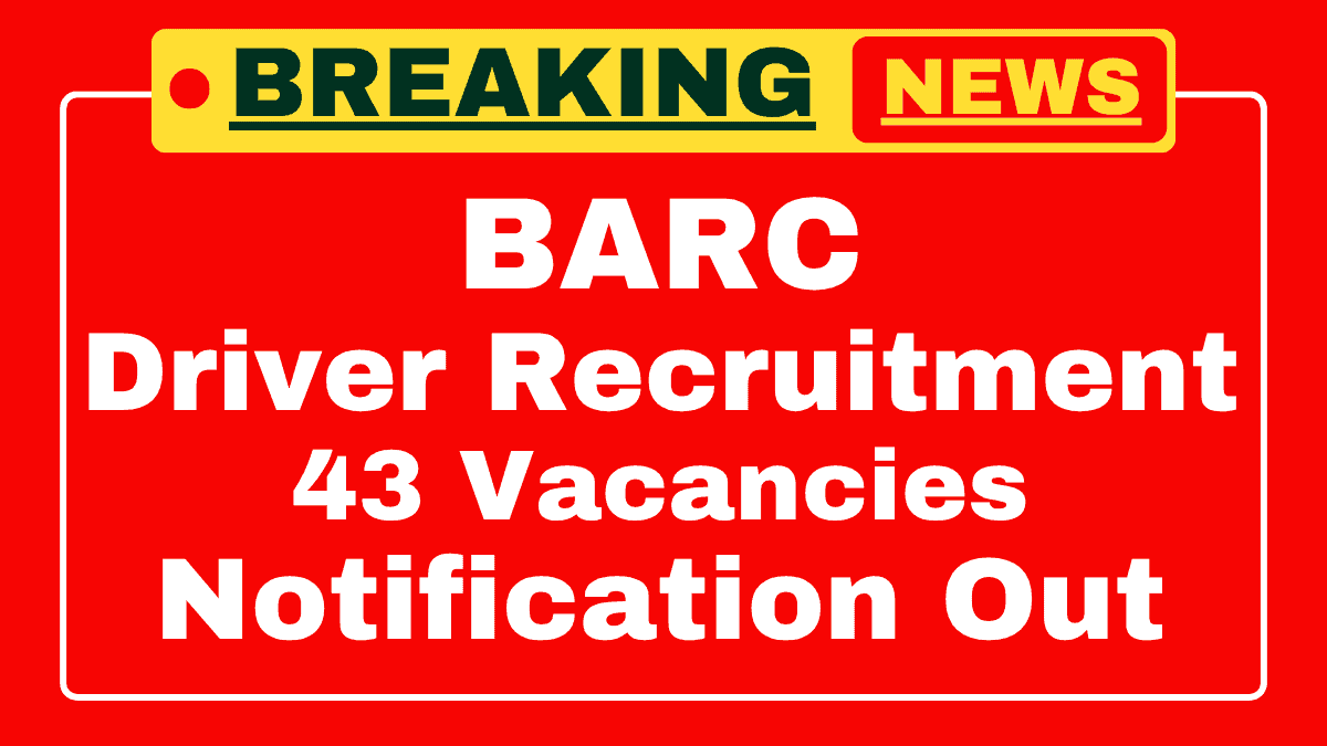 BARC Driver Cadre Personnel Recruitment 2025 BARC Driver Cadre Personnel Recruitment 2025