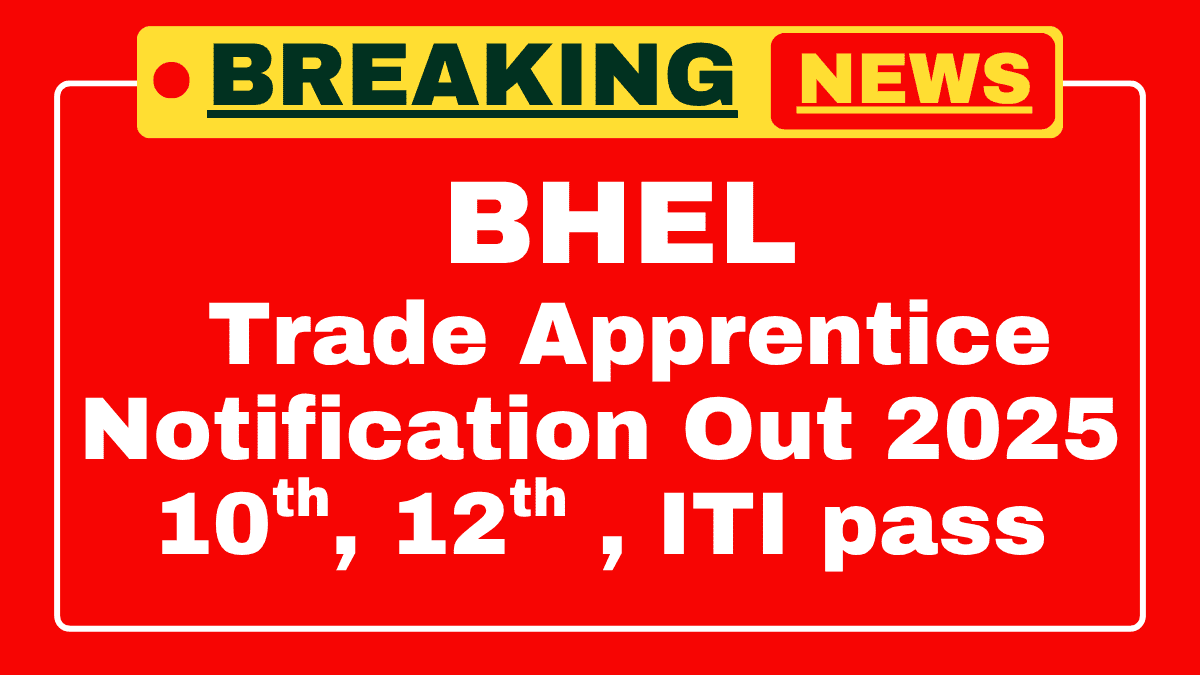 BHEL Trade Apprentice Recruitment 2025