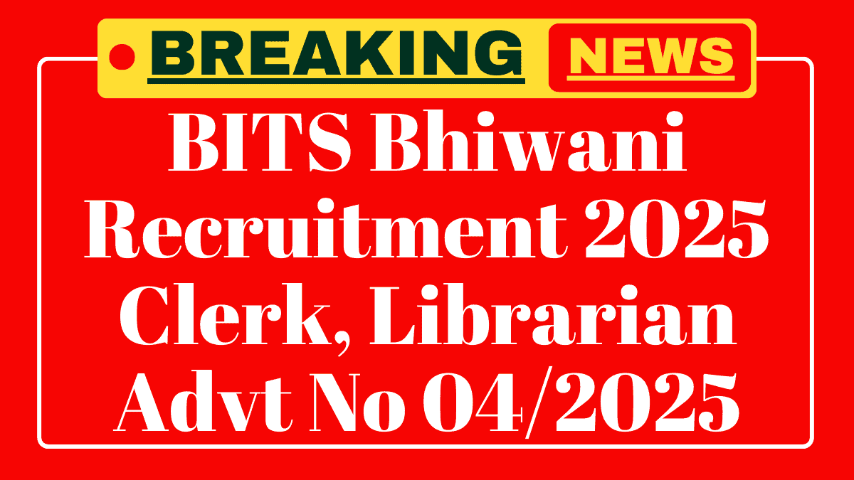 BITS Bhiwani Recruitment 2025