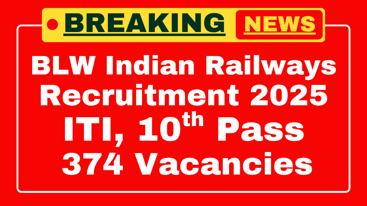 BLW Indian Railways Recruitment 2025