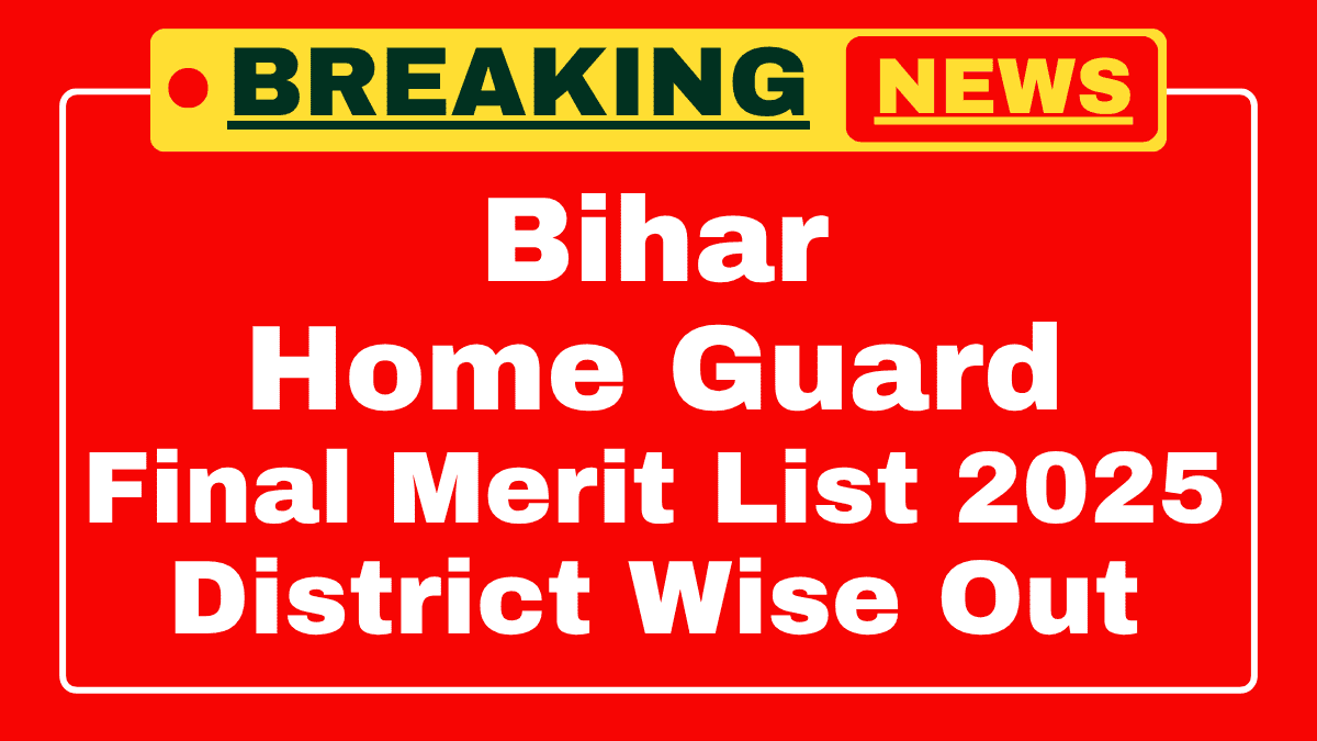 Bihar Home Guard Final Merit List 2025 Bihar Home Guard Final Merit List 2025