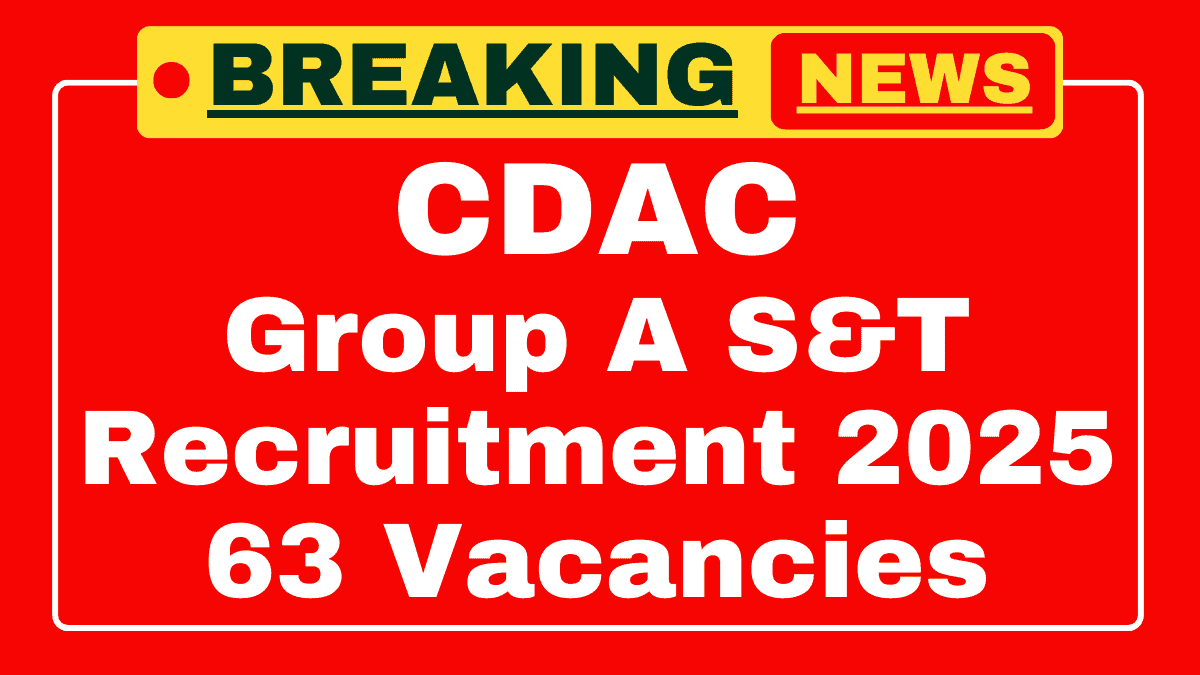 CDAC Group A S&T Recruitment 2025