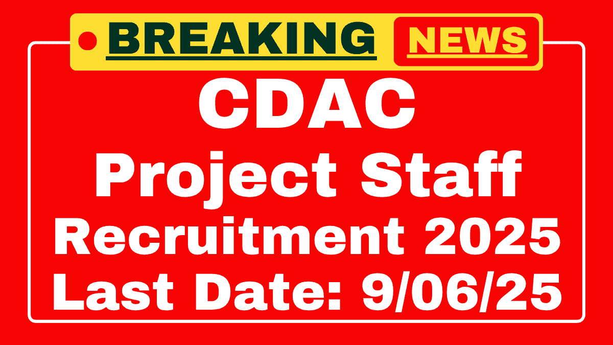 CDAC Project Staff Recruitment 2025