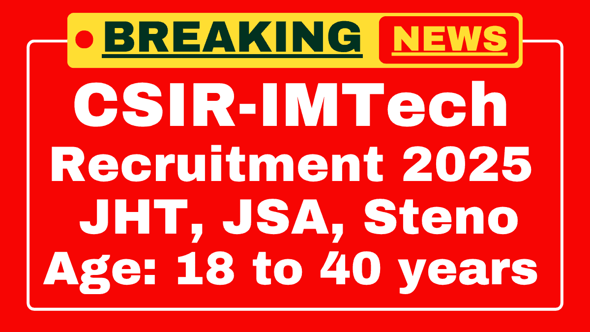 CSIR-IMTech Recruitment 2025
