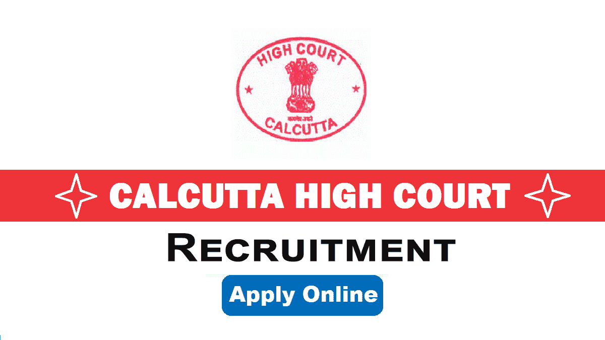 Calcutta High Court Recruitment 2022 (eCourts.gov.in) Notification