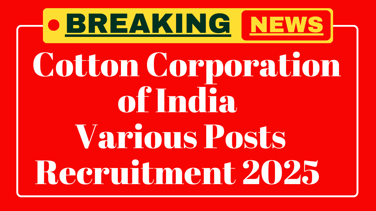 Cotton Corporation of India (CCI) Recruitment 2025