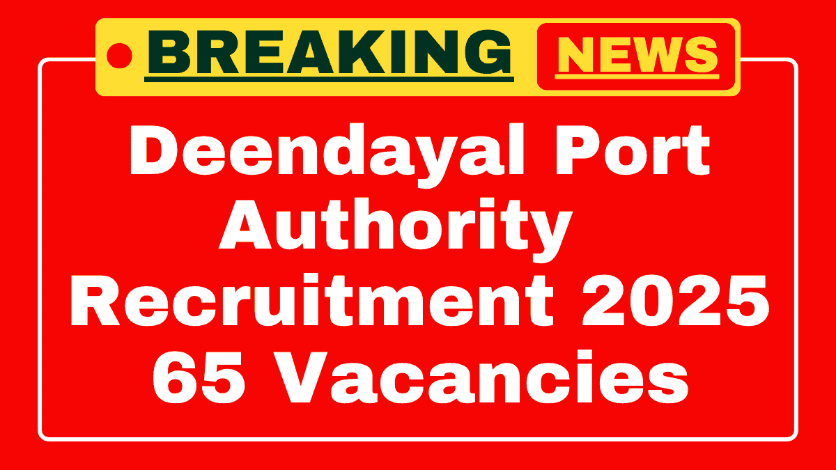Deendayal Port Authority Recruitment 2025
