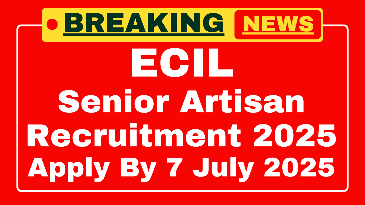 ECIL Senior Artisan Recruitment 2025