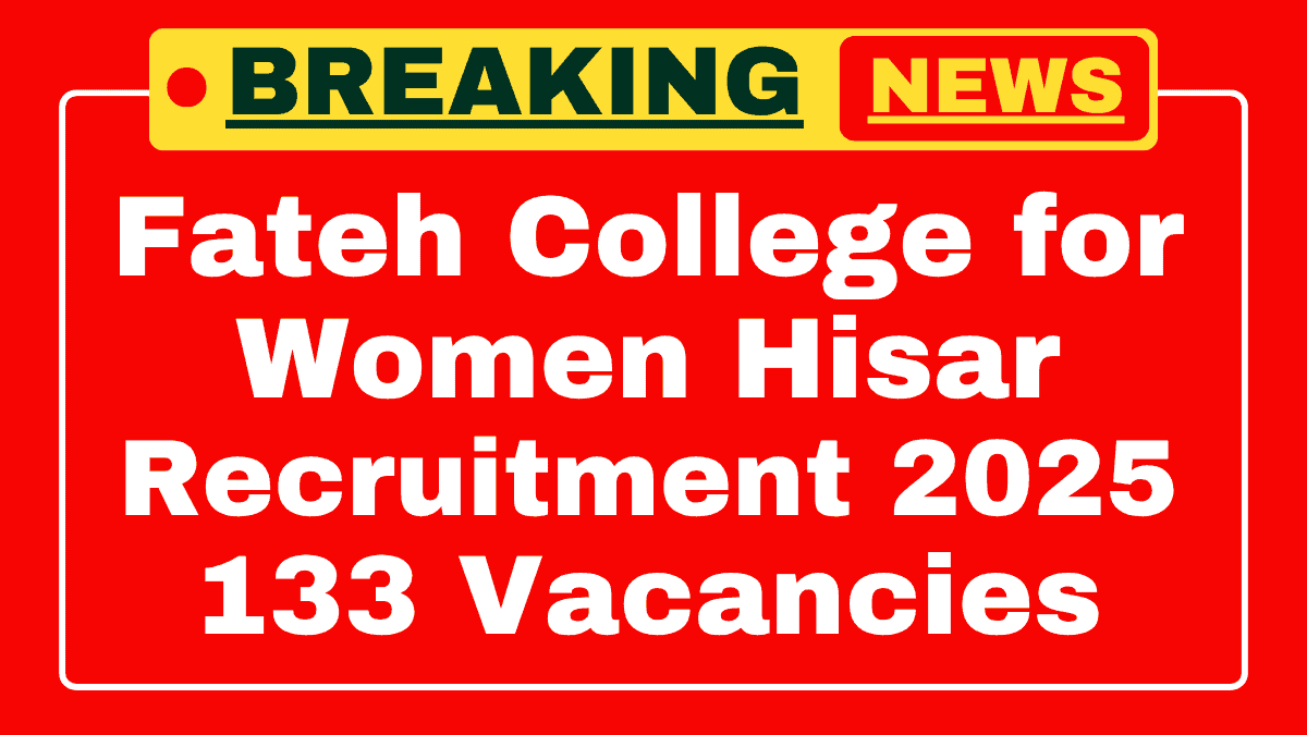 Fateh Chand College for Women Hisar Recruitment 2025 Fateh Chand College for Women Hisar Recruitment 2025