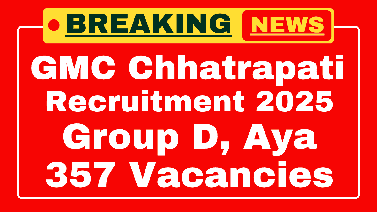 GMC Chhatrapati Recruitment 2025
