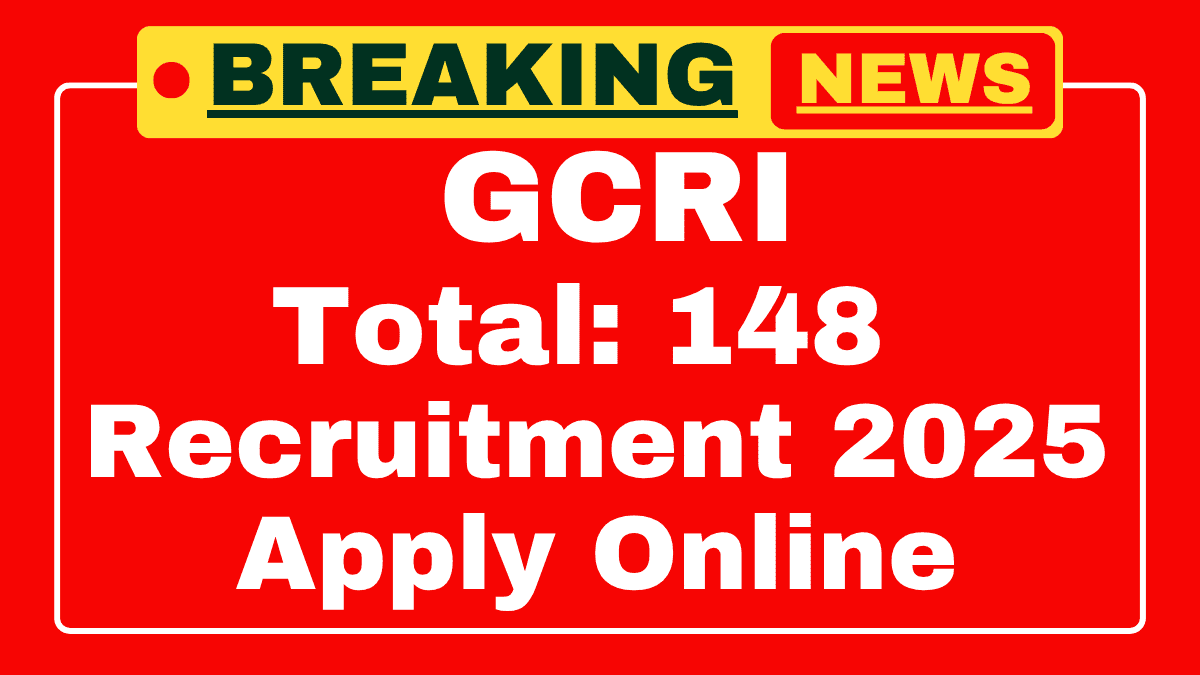 Gujarat Cancer and Research Institute Recruitment 2025
