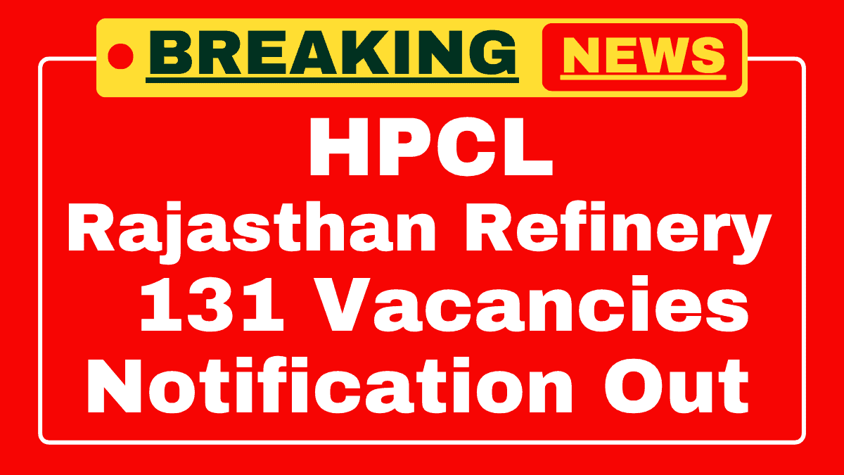HPCL Rajasthan Refinery (HRRL) Recruitment 2025