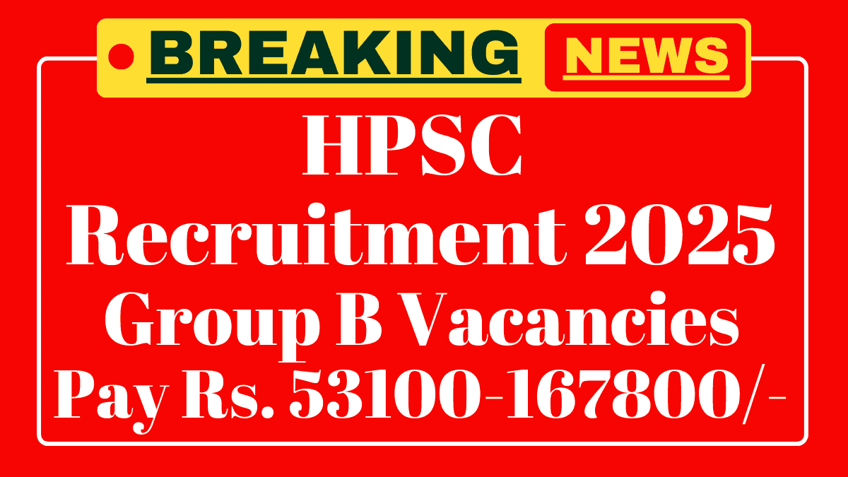 HPSC Scientist B Recruitment 2025 HPSC Scientist B Recruitment 2025