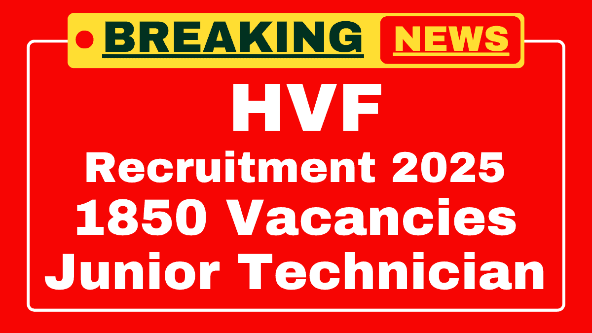HVF Junior Technician Recruitment 2025