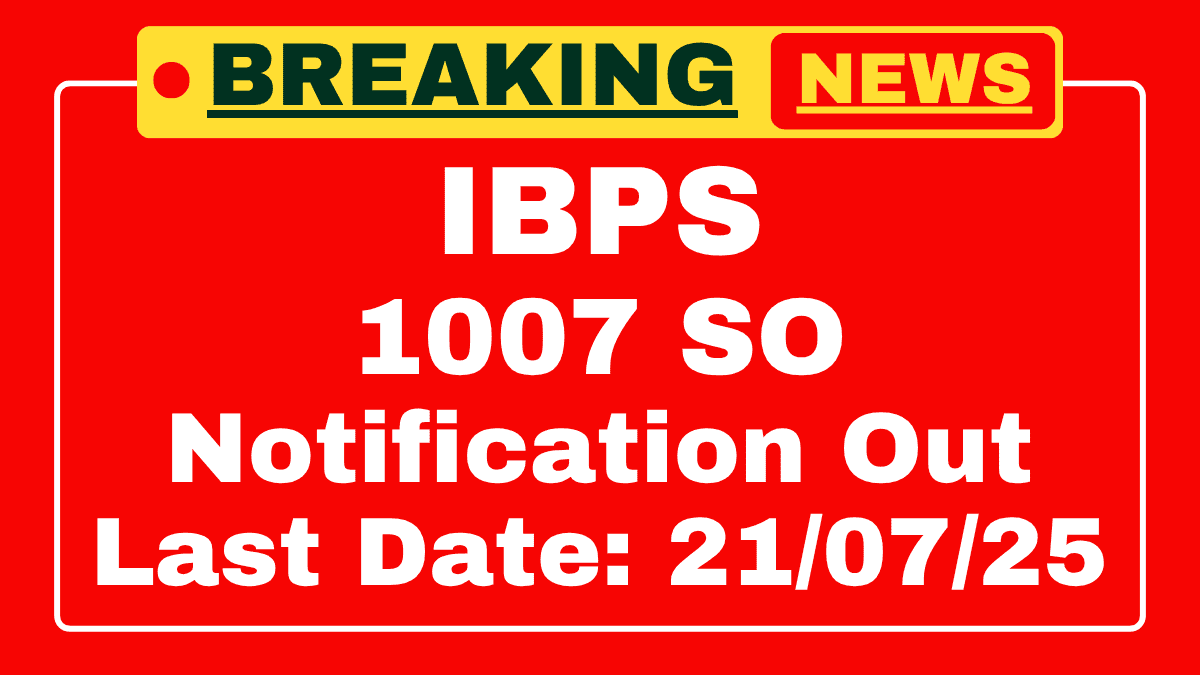 IBPS 1007 SO Recruitment
