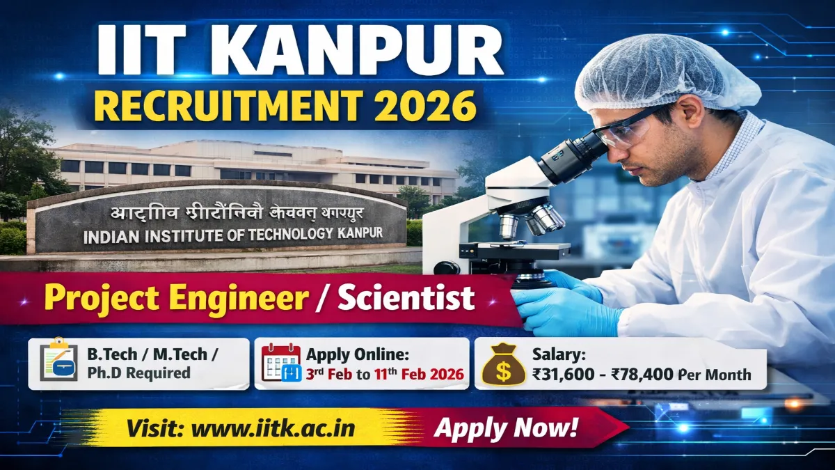 IIT Kanpur Recruitment 2026 » Project Engineer, Project Scientist Posts