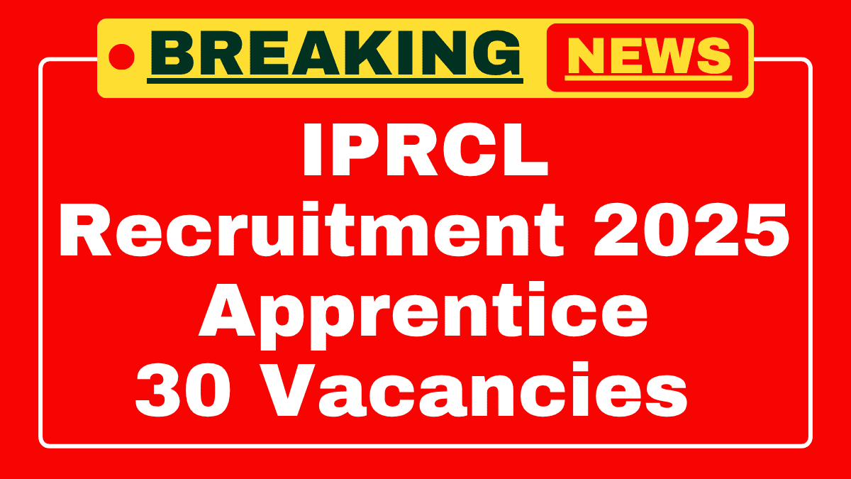 IPRCL Apprentice Recruitment 2025