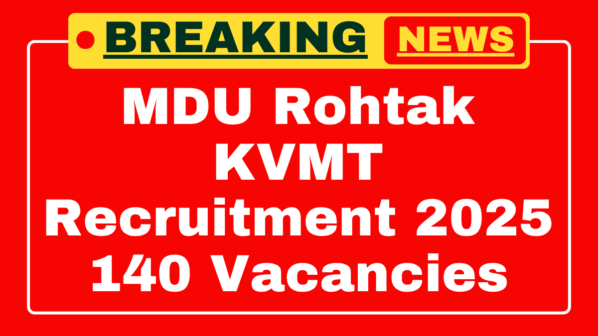 MDU Rohtak KVMT Recruitment 2025 MDU Rohtak KVMT Recruitment 2025