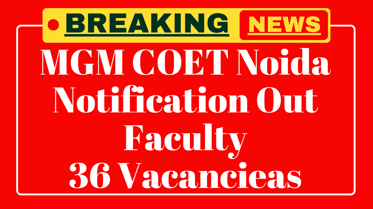 MGM COET Noida Recruitment 2025