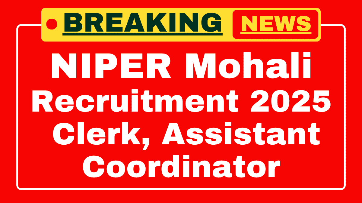 NIPER Mohali Recruitment 2025 NIPER Mohali Recruitment 2025