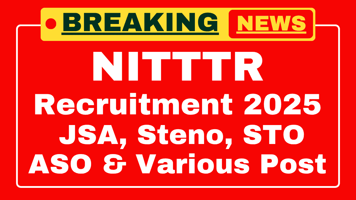 NITTTR Recruitment 2025 NITTTR Recruitment 2025