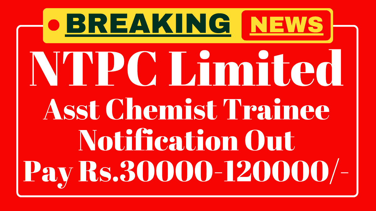 NTPC Assistant Chemist Trainee Recruitment 2025