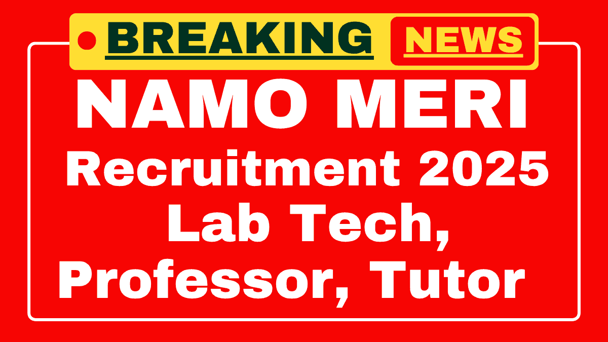Namo MERI Recruitment 2025