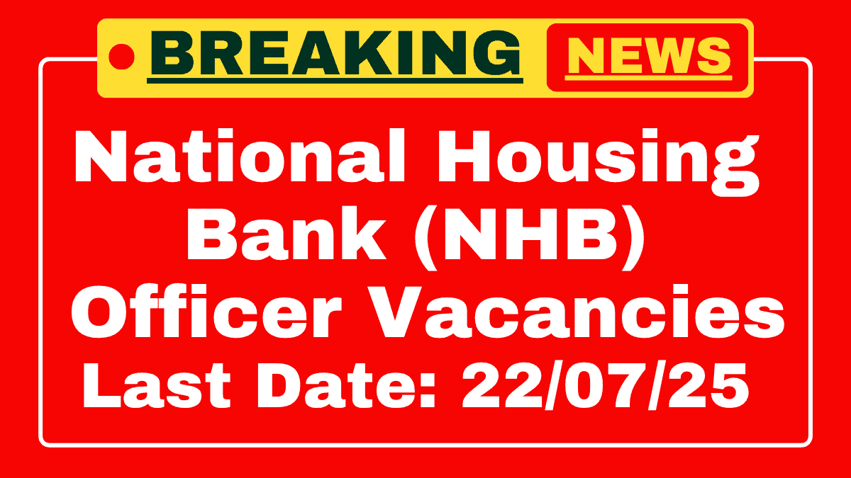 National Housing Bank Officer Recruitment 2025 National Housing Bank Officer Recruitment 2025