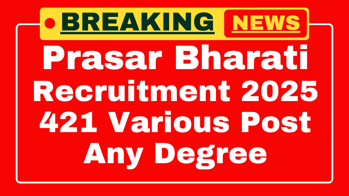 Prasar Bharati Recruitment 2025