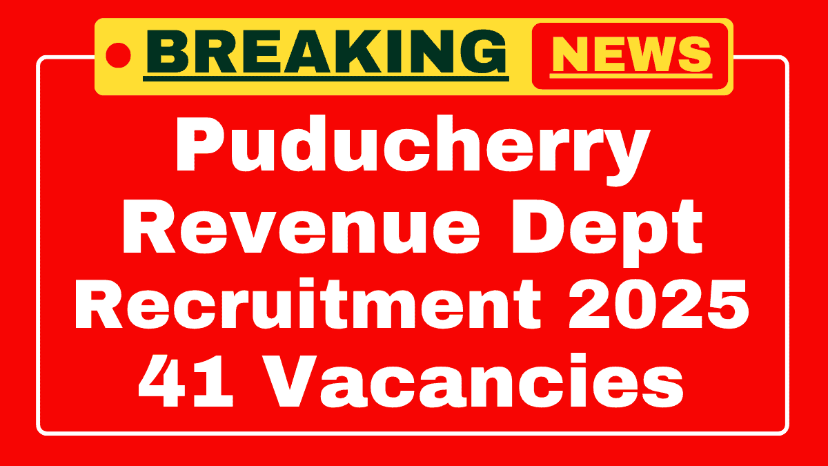 Puducherry Revenue Department Recruitment 2025 Puducherry Revenue Department Recruitment 2025