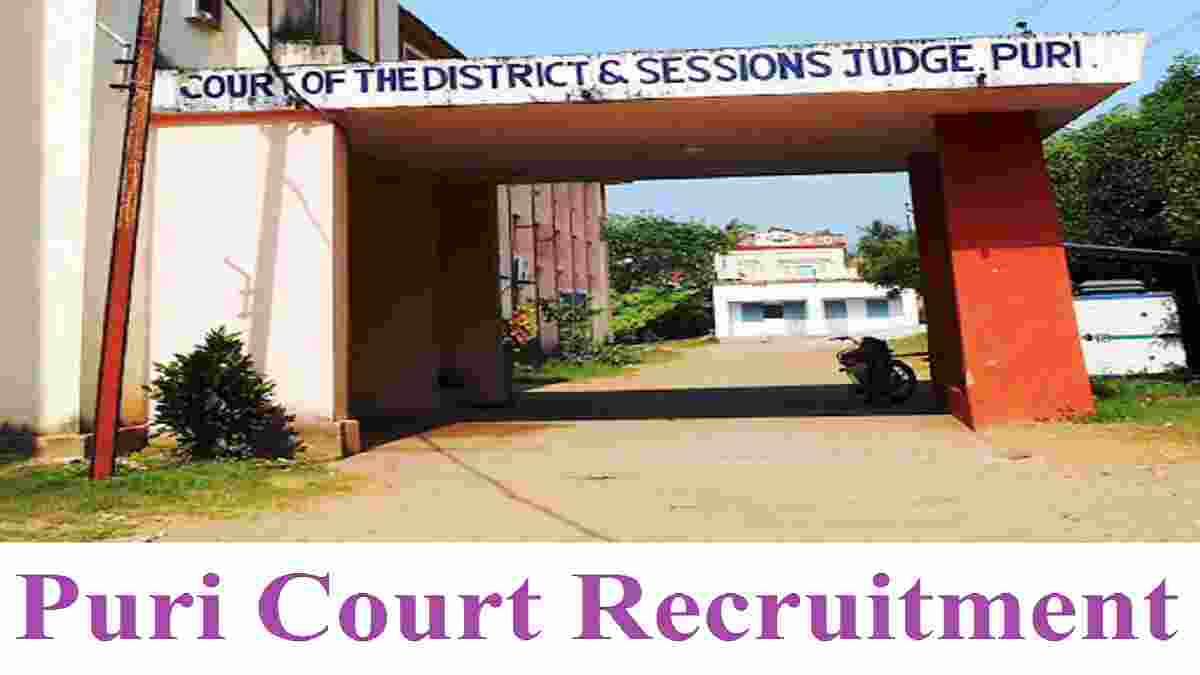 Puri Court Recruitment 2021 » Clerk, Stenographer 18 Post