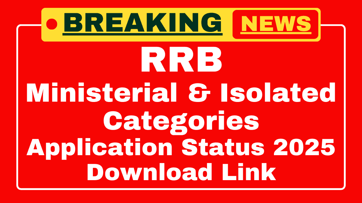 RRB Ministerial and Isolated Categories Application Status 2025