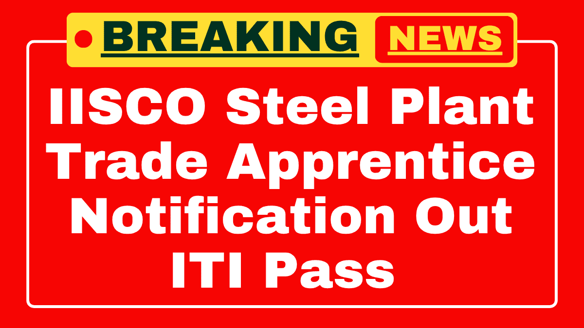 SAIL Trade Apprentice Recruitment 2025 SAIL Trade Apprentice Recruitment 2025