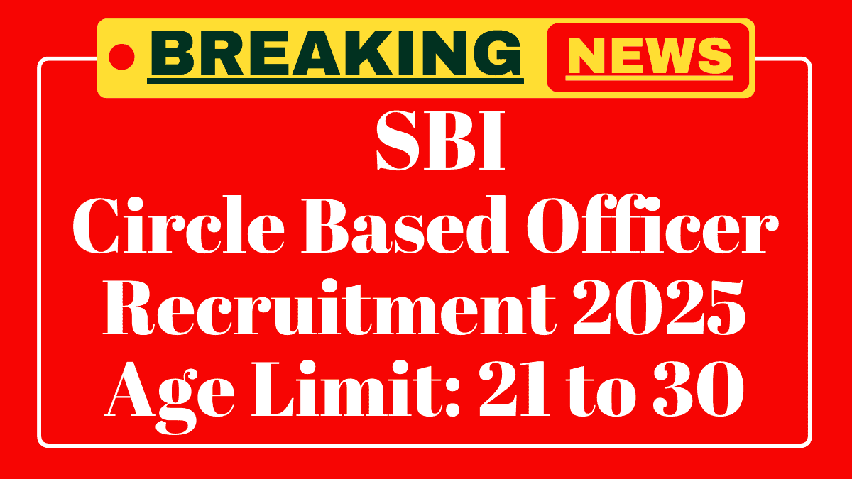 SBI Circle Based Officer CBO Recruitment 2025