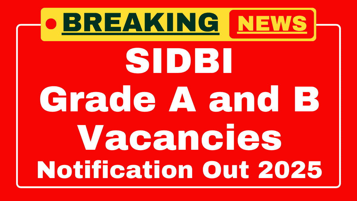 SIDBI Grade A, B Recruitment 2025