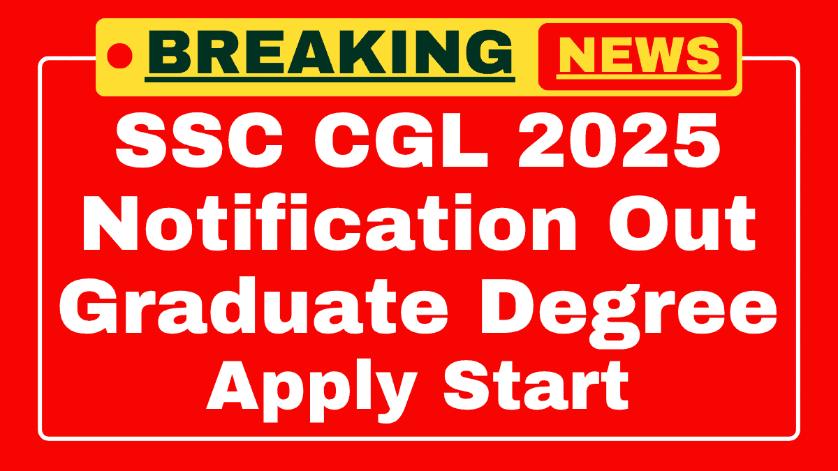 SSC CGL Recruitment 2025 SSC CGL Recruitment 2025