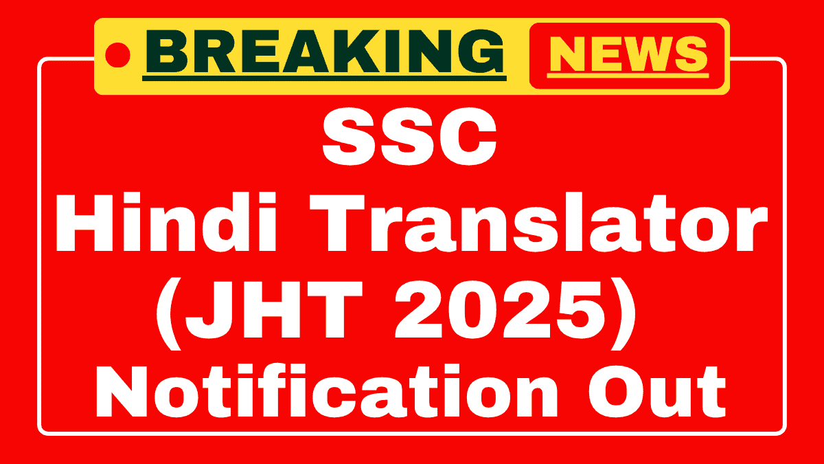 SSC Combined Hindi Translator JHT Recruitment 2025