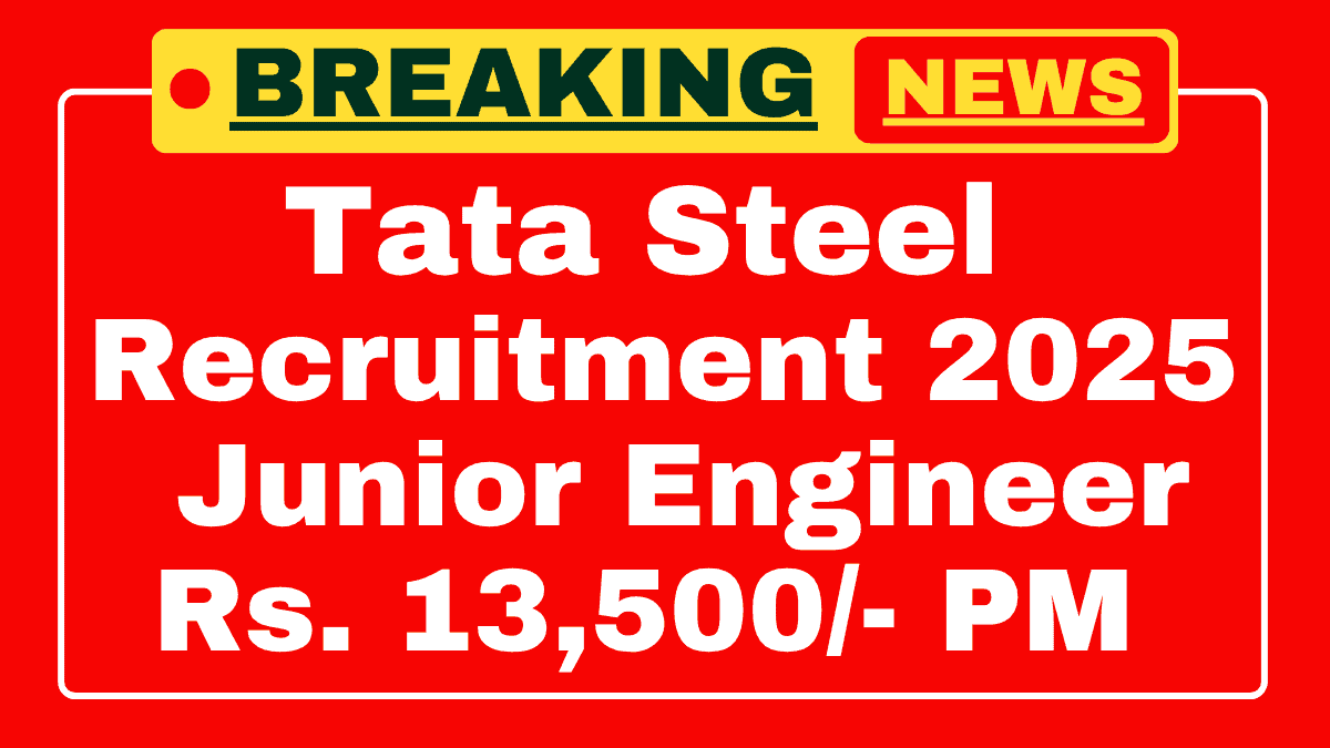 Tata Steel Junior Engineer Recruitment 2025 Tata Steel Junior Engineer Recruitment 2025