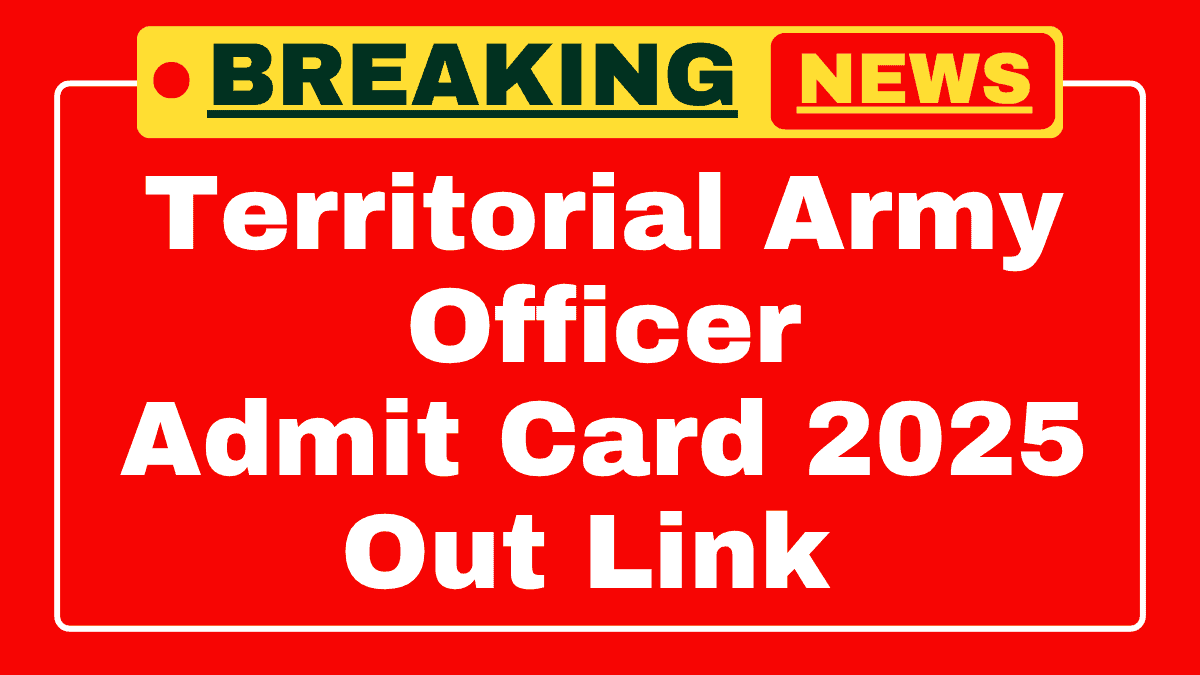 Territorial Army Officer Admit Card 2025 Out Link