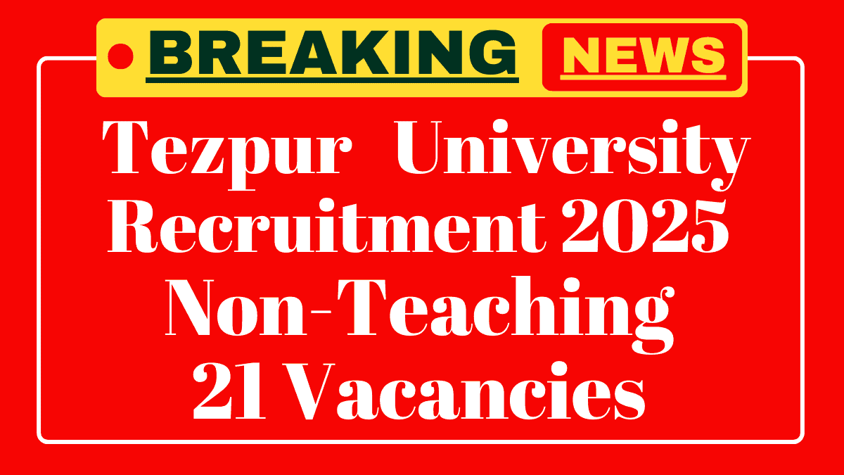 Tezpur University Recruitment 2025