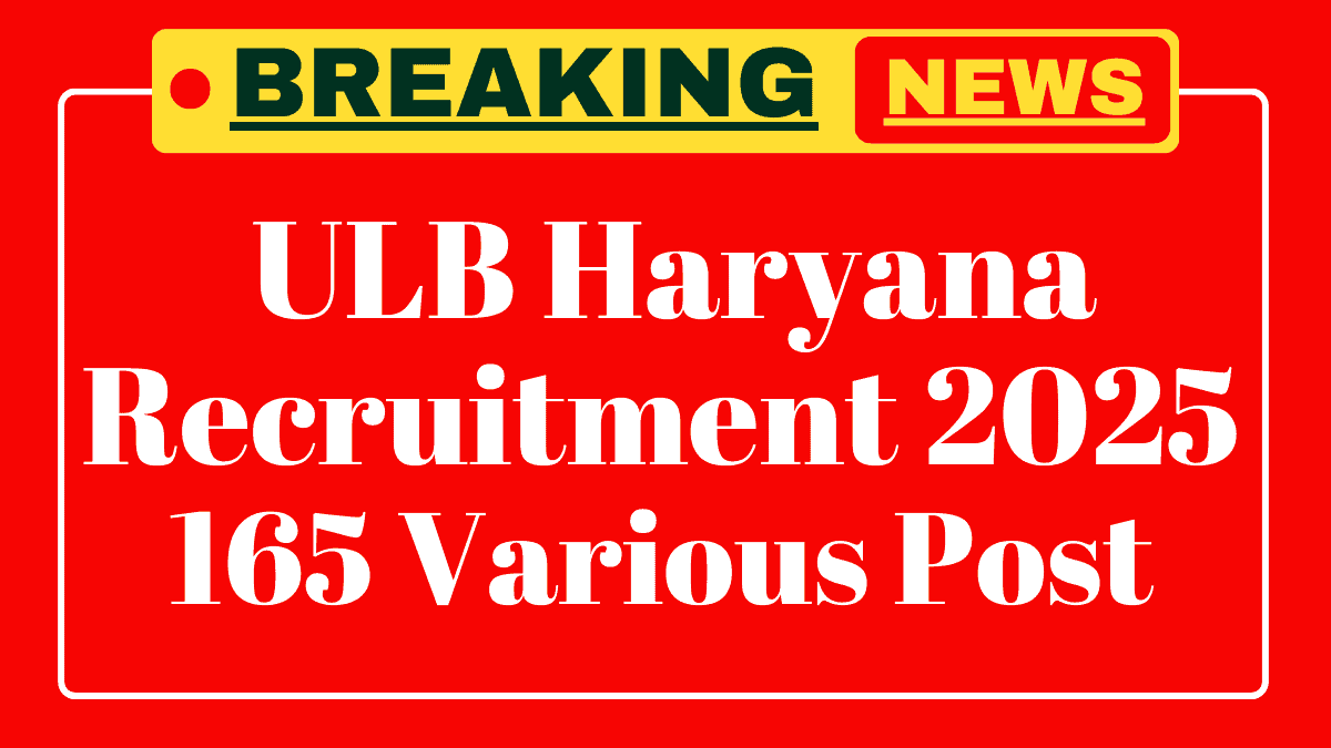 ULB Haryana Recruitment 2025