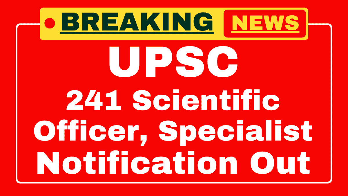 UPSC Scientific Officer, Specialist and Other Recruitment 2025